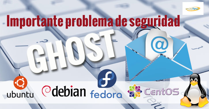 GHOST: Importante problema de seguridad que afecta a plataformas Linux