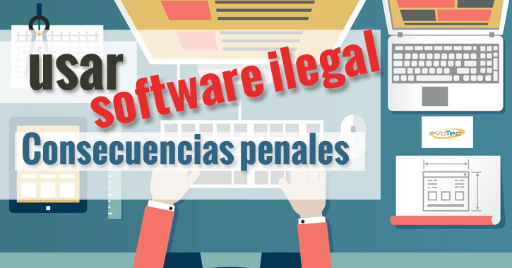 Ahora, usar software ilegal puede traer consecuencias penales