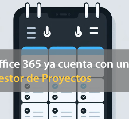 Office 365 ya cuenta con un Gestor de Proyectos