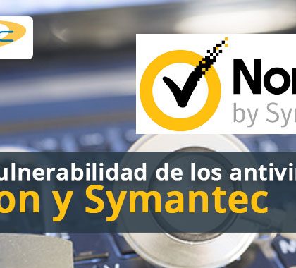 Grave vulnerabilidad de los antivirus Norton y Symantec