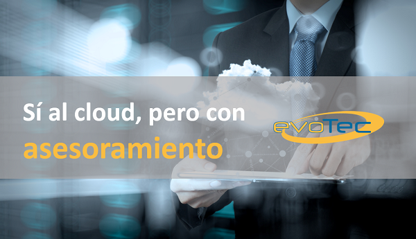 Sí al cloud, pero con asesoramiento