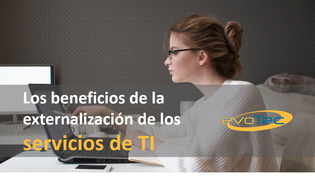 Los beneficios de la externalización de los servicios de TI